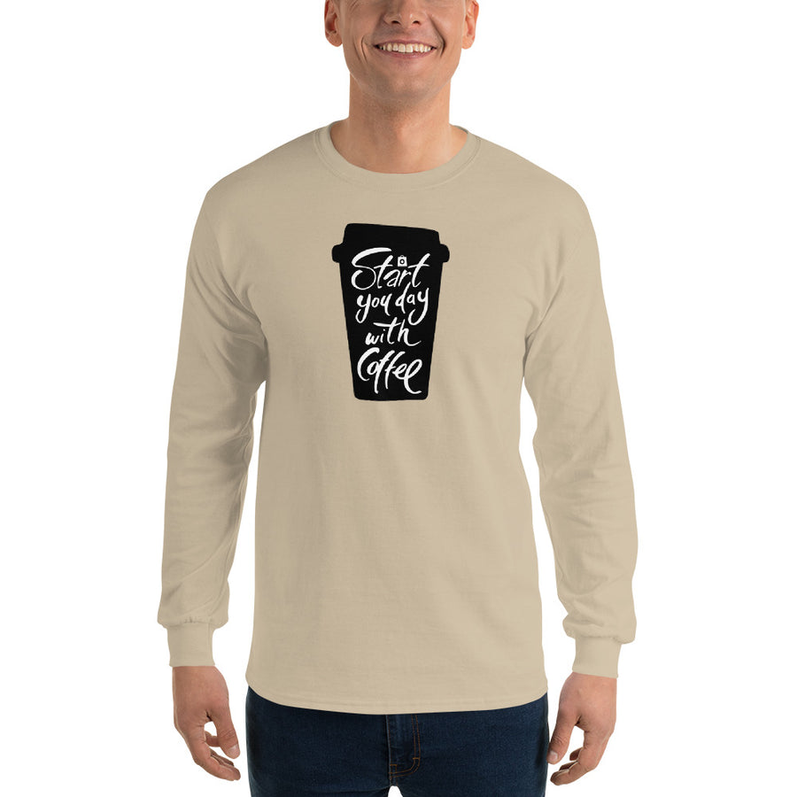 Men's Long Sleeve T-Shirt - Start your day with coffee