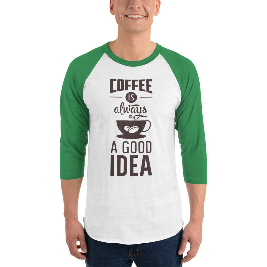 Men's 3/4th Sleeve Raglan T- Shirt - Coffee is always a good idea