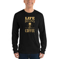 Unisex Long Sleeve T-shirt - Life begins after coffee