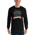 Men's Long Sleeve T-Shirt - Best mother in the world