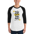 Men's 3/4th Sleeve Raglan T- Shirt - The More You Earn