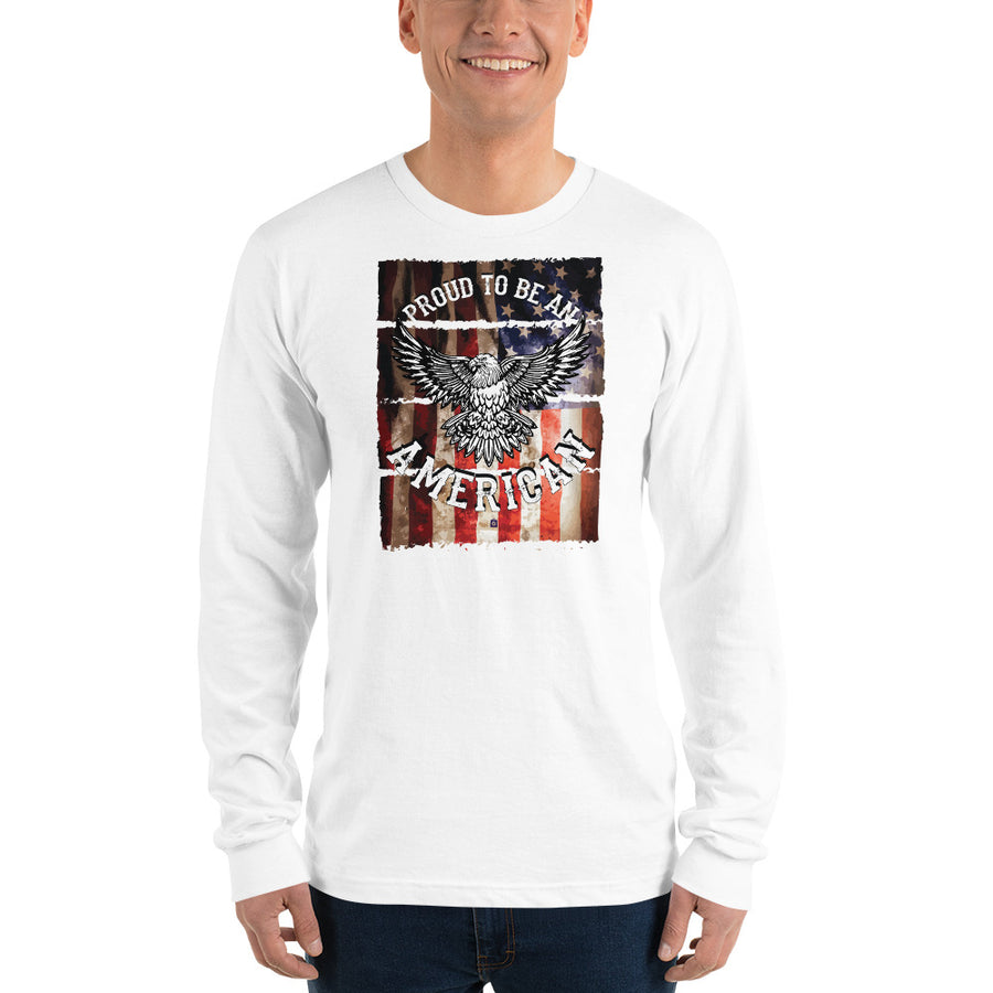 Unisex Long Sleeve T-shirt - Proud to be an American- Eagle & Flag