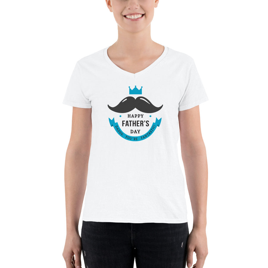 Women's V-Neck T-shirt - Daddy you are Fantastic