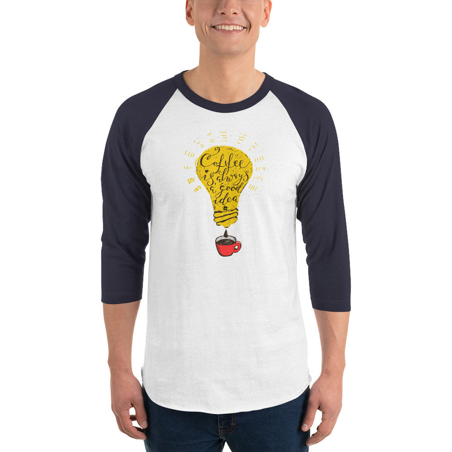 Men's 3/4th Sleeve Raglan T- Shirt - Coffee is always a good idea- bulb