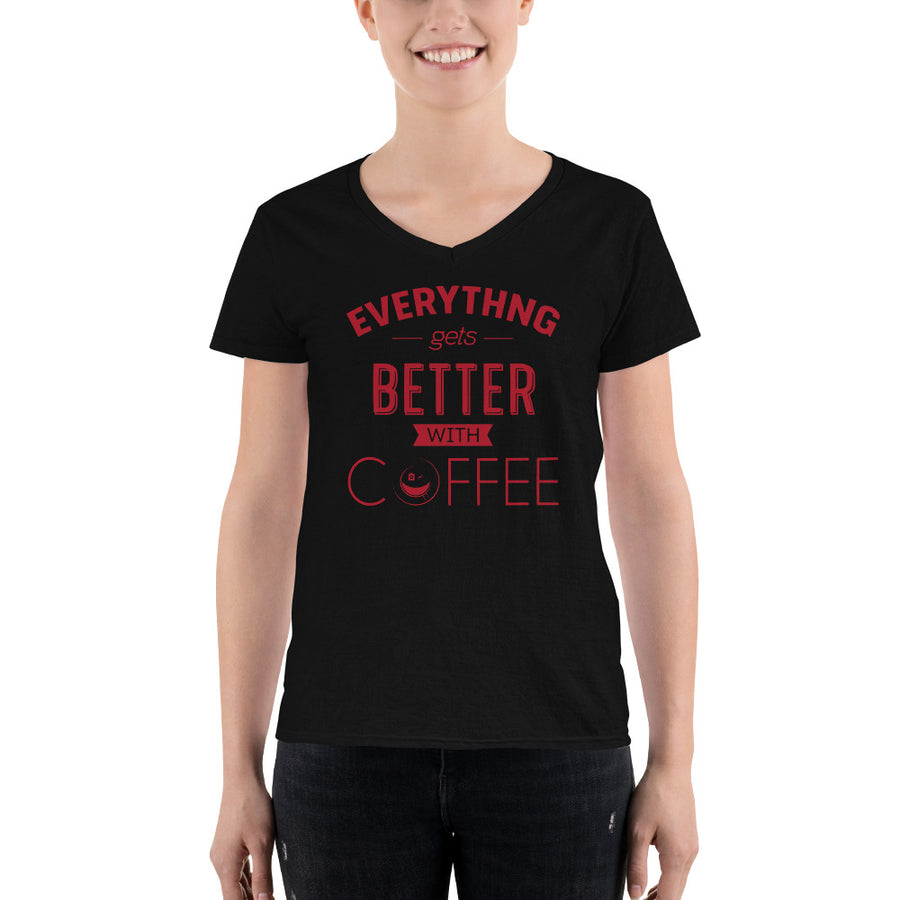 Women's V-Neck T-shirt - Everything gets better with coffee