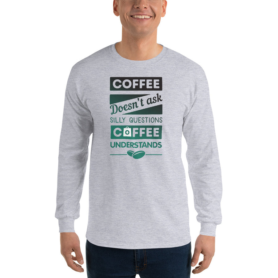 Men's Long Sleeve T-Shirt - Coffee Understands