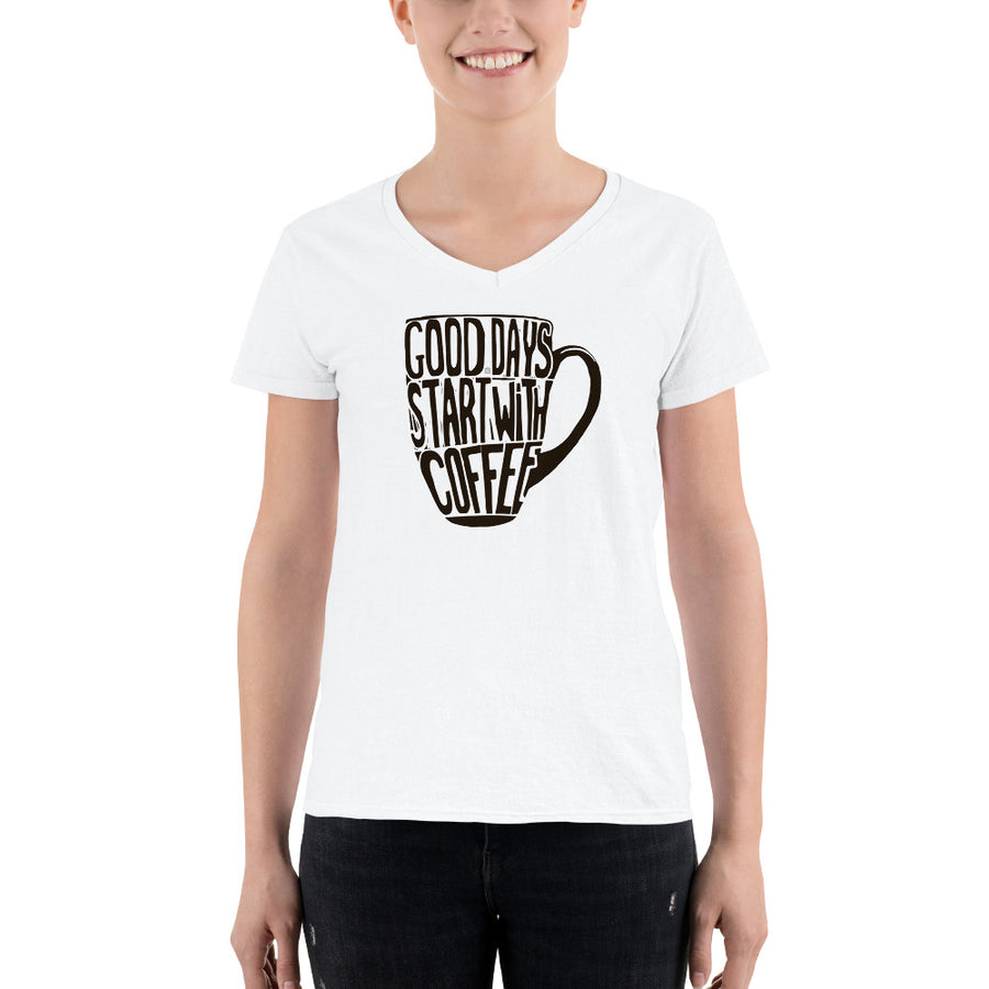 Women's V-Neck T-shirt - Good days start with coffee- coffee mug