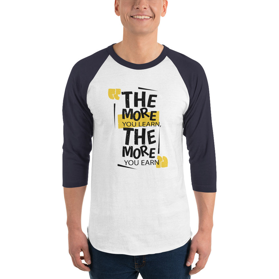 Men's 3/4th Sleeve Raglan T- Shirt - The More You Earn