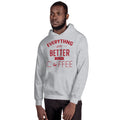 Unisex Hooded Sweatshirt - Everything gets better with coffee