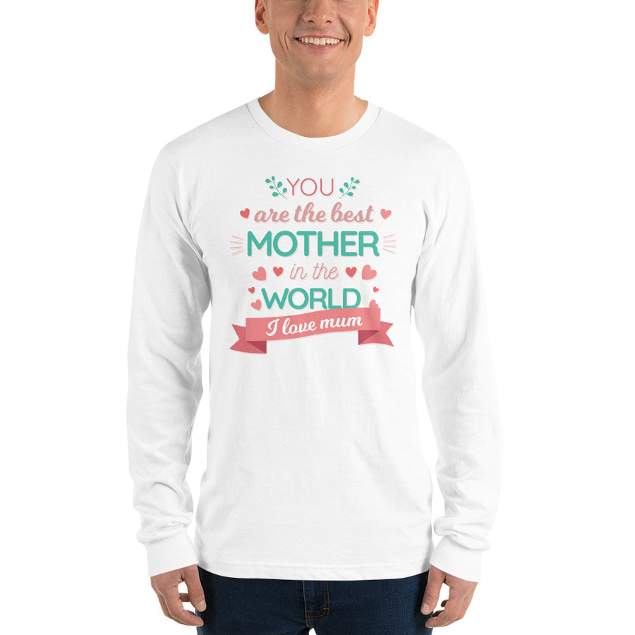 Unisex Long Sleeve T-shirt - Best mother in the world